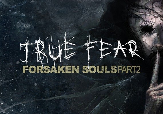 True Fear: Forsaken Souls - Part 2 Steam Key Global