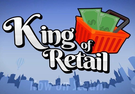 Buy King of Retail (PC) CD Key for STEAM - GLOBAL