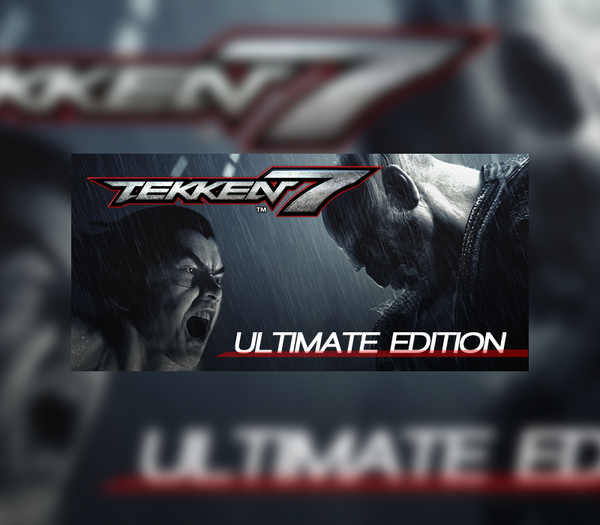 TEKKEN 7 Ultimate Edition Steam Key EUROPE