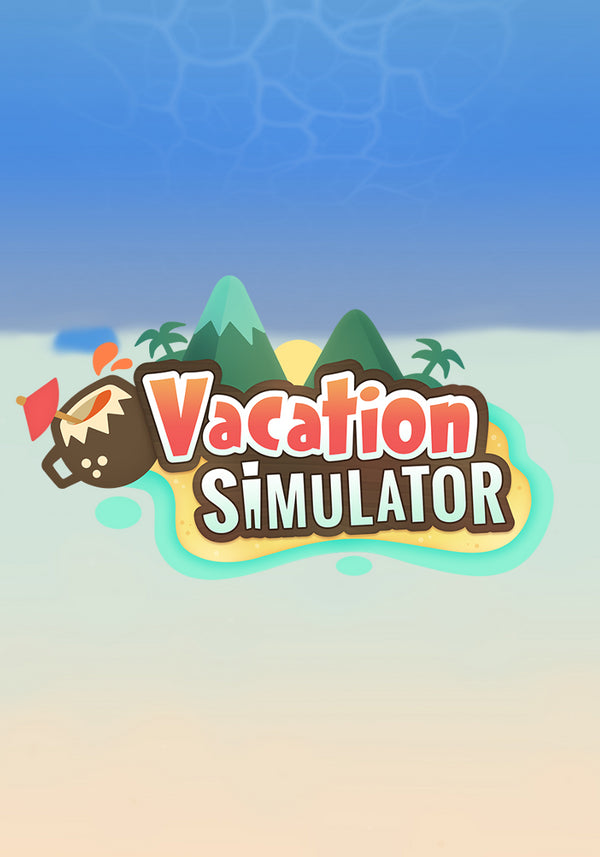 Vacation Simulator Steam (PC) - (VR) - Steam CD Key - Europe